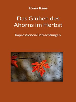 cover image of Das Glühen des Ahorns im Herbst
